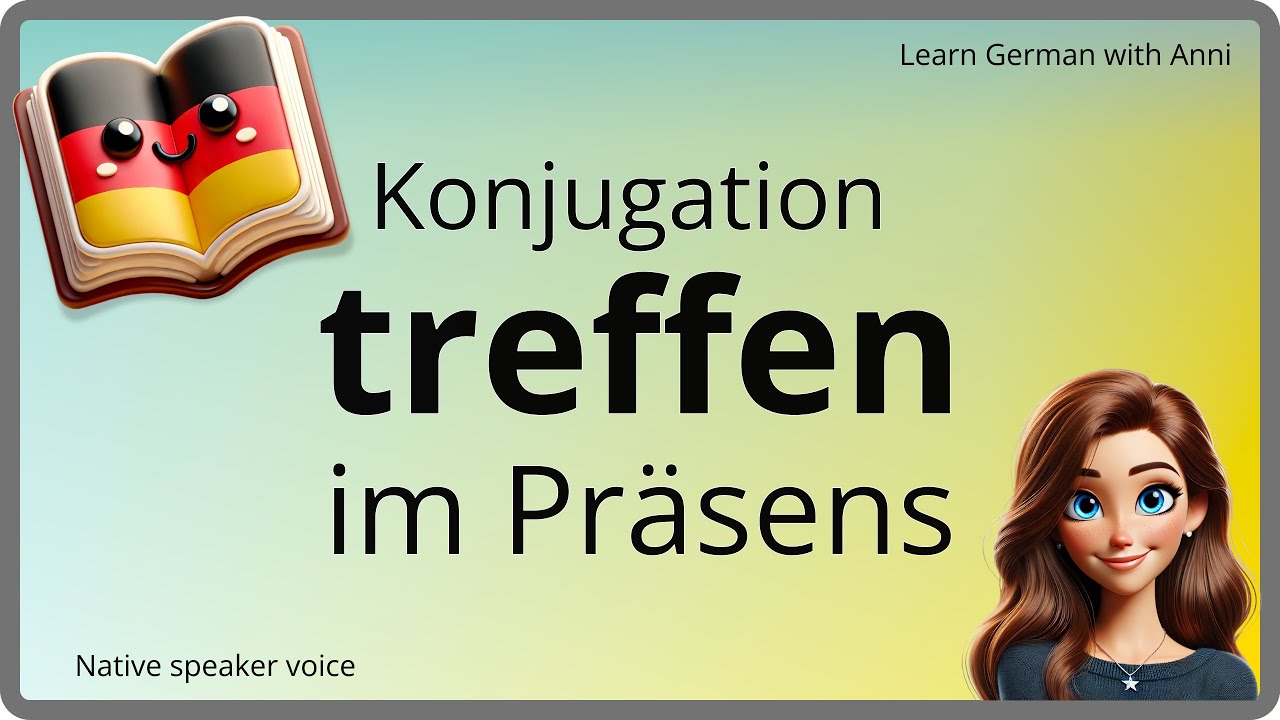 TREFFEN Konjugation im PRÄSENS (Gegenwart) - Deutsche Verben lernen