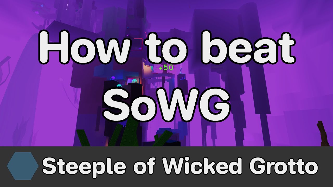 EToH - Steeple of Wicked Grotto (SoWG) guide