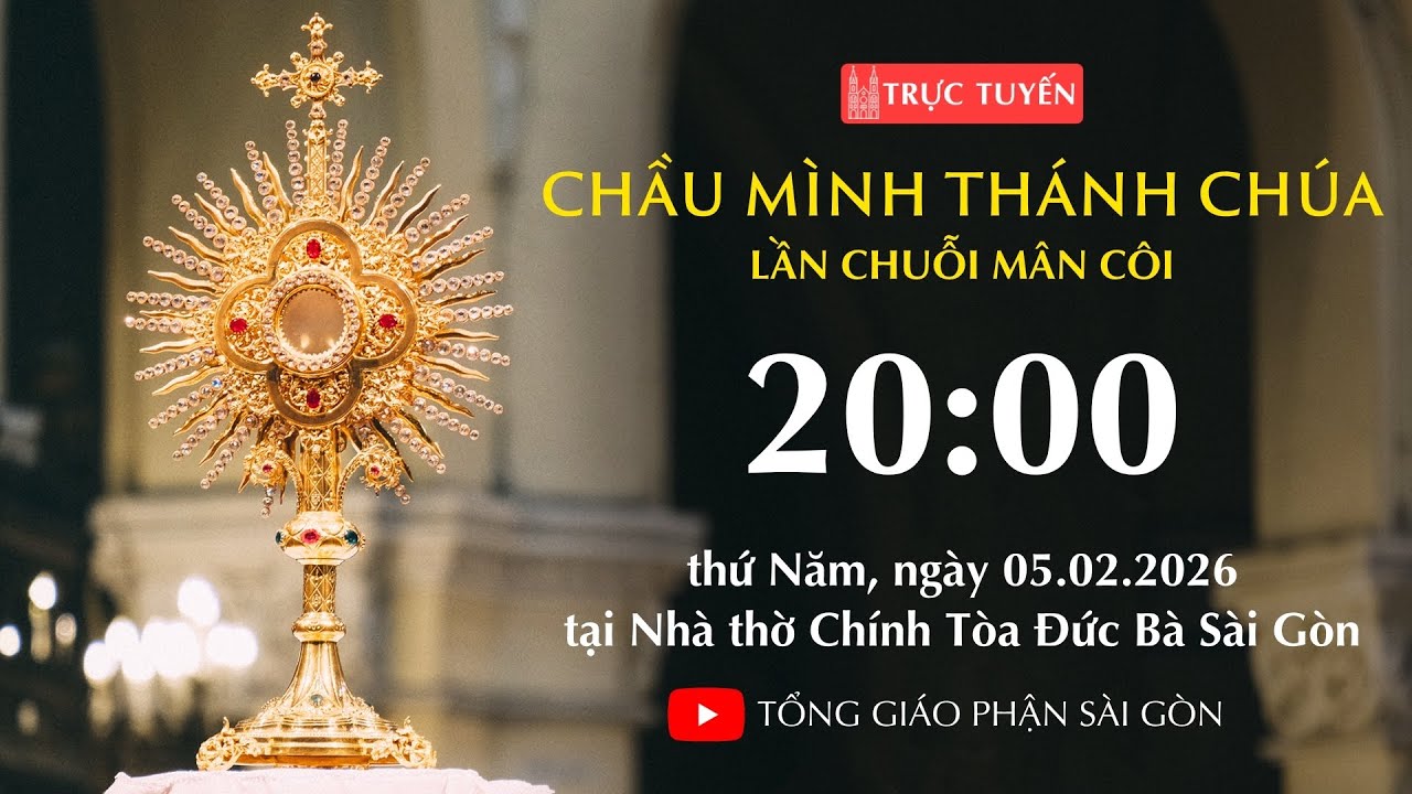 Chầu Thánh Thể 20:00 | Lần chuỗi Mân Côi ngày 5-2-2026 | Nhà thờ Đức Bà