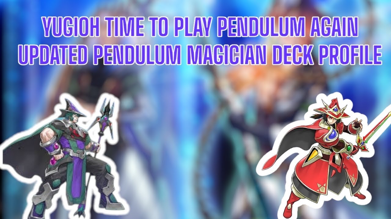 YUGIOH TIME TO PLAY PENDULUM AGAIN UPDATED PENDULUM MAGICIAN DECK PROFILE #yugioh #yugiohtcg