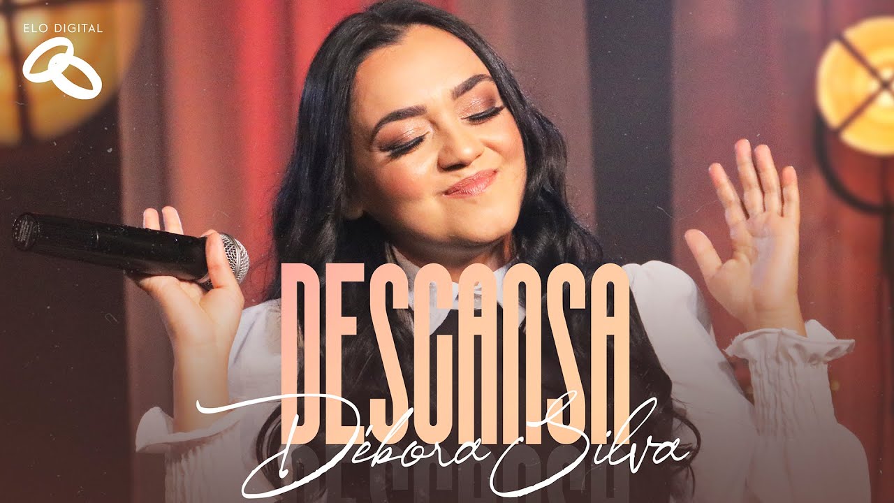 Débora Silva - Descansa I Clip Oficial
