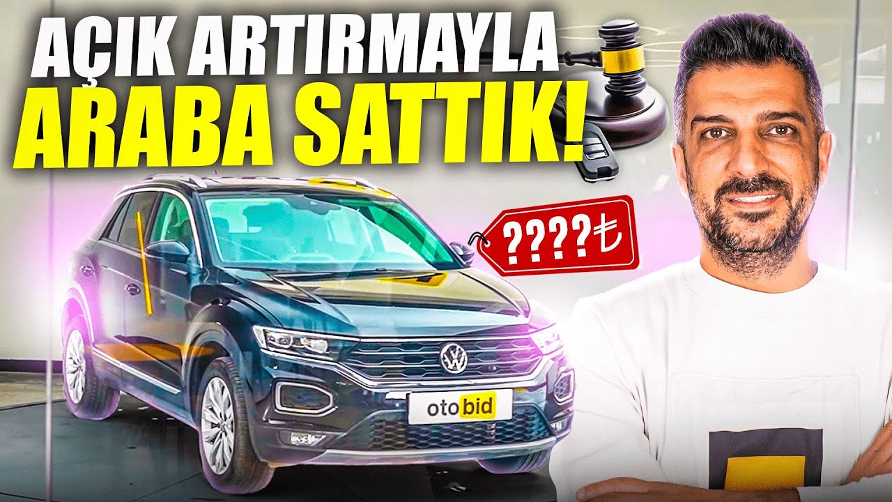 Türkiye’de Açık Arttırmayla Araba Satılmaya Başlandı! | Açık Arttırmaya Katıldık