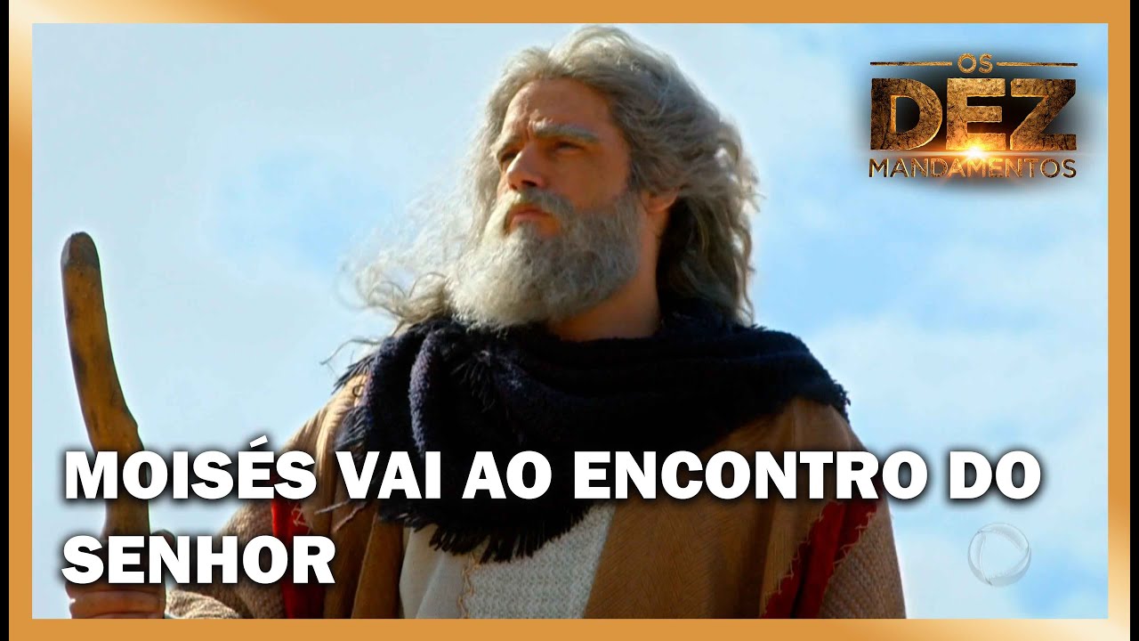 Moisés morre e vai ao encontro do Senhor | OS DEZ MANDAMENTOS