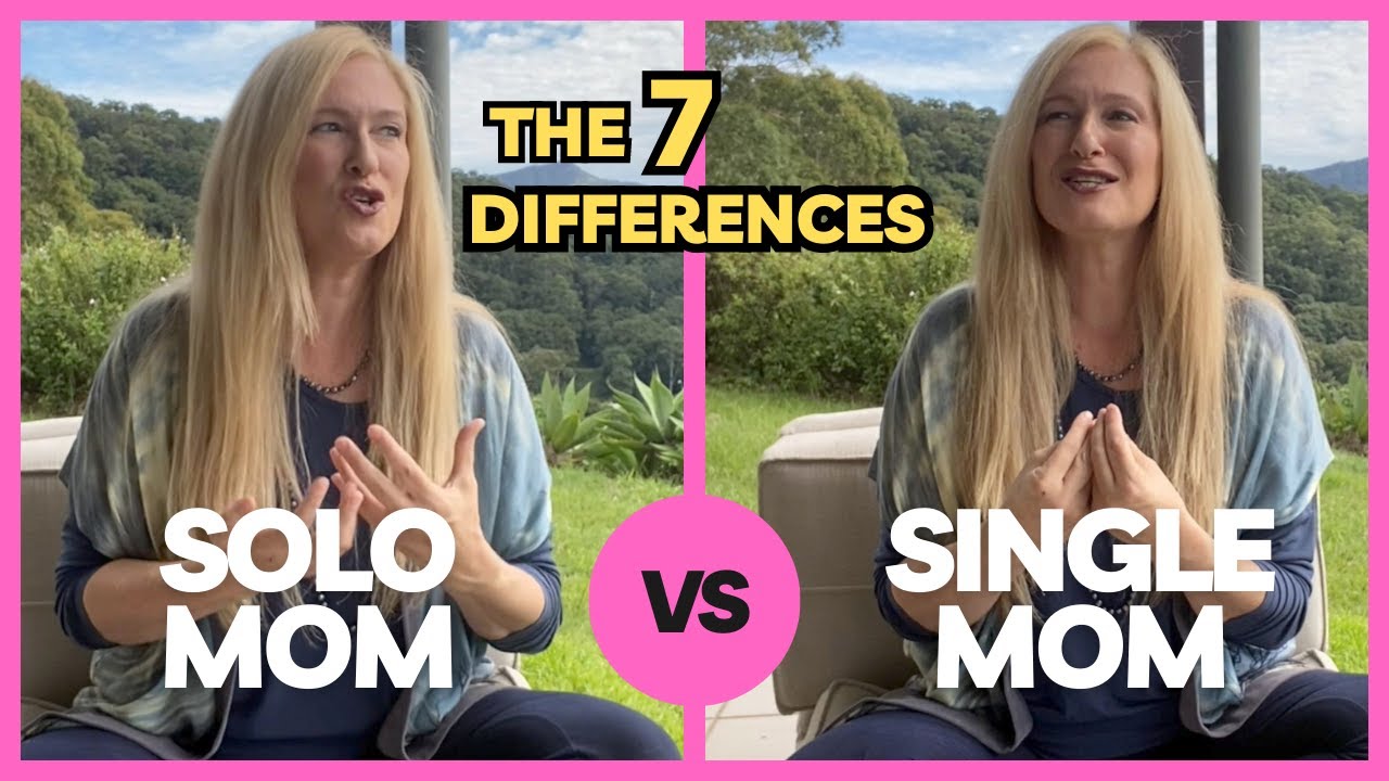 💃 The 7 Differences Between SOLO Moms and SINGLE Moms   | #SMBC