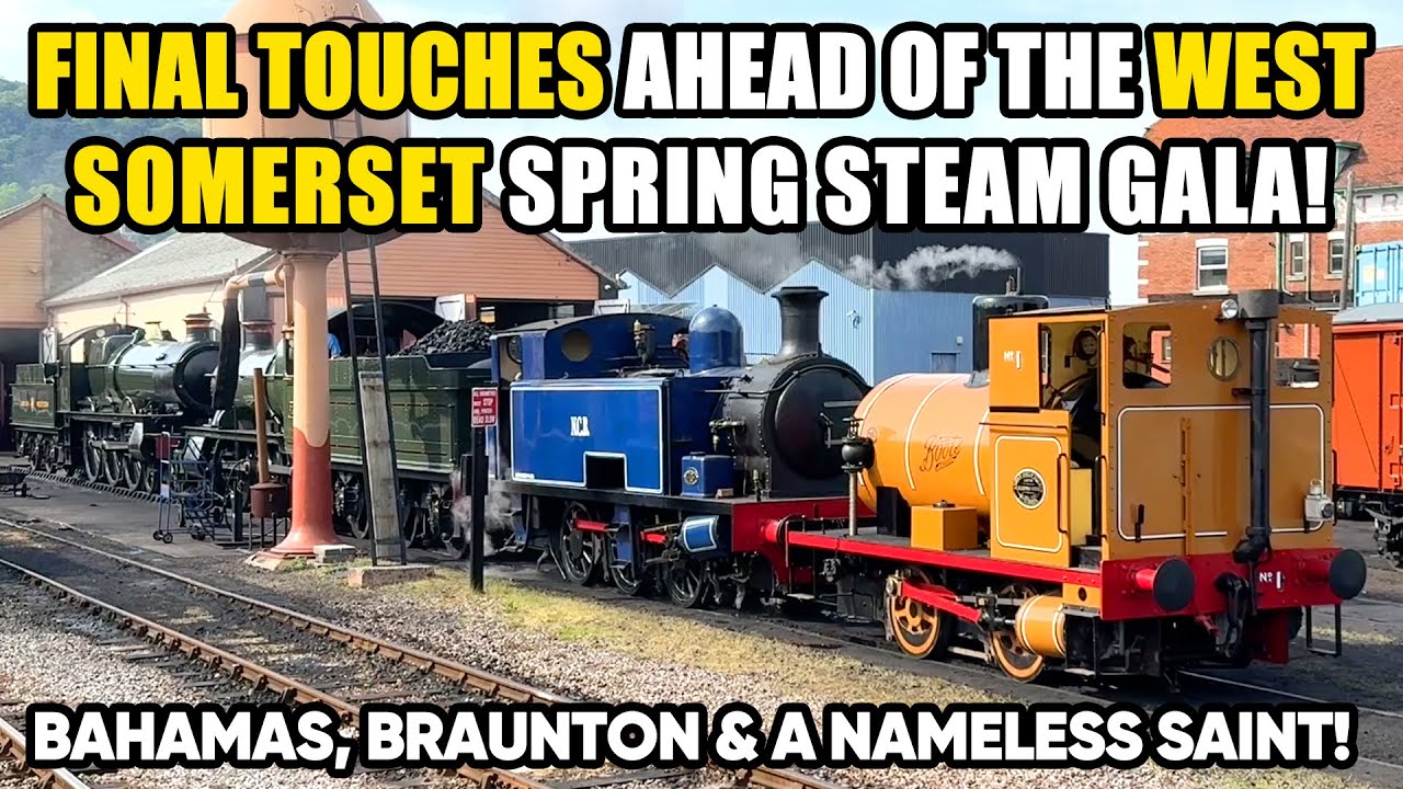 PREPARATIONS for the WEST SOMERSET RAILWAY SPRING STEAM GALA! Finishing touches at MINEHEAD & MORE!
