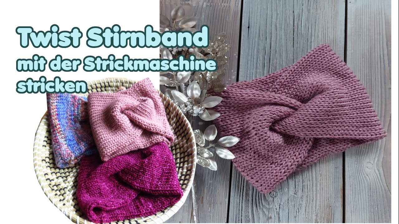 Twist Stirnband mit der Strickmaschine stricken