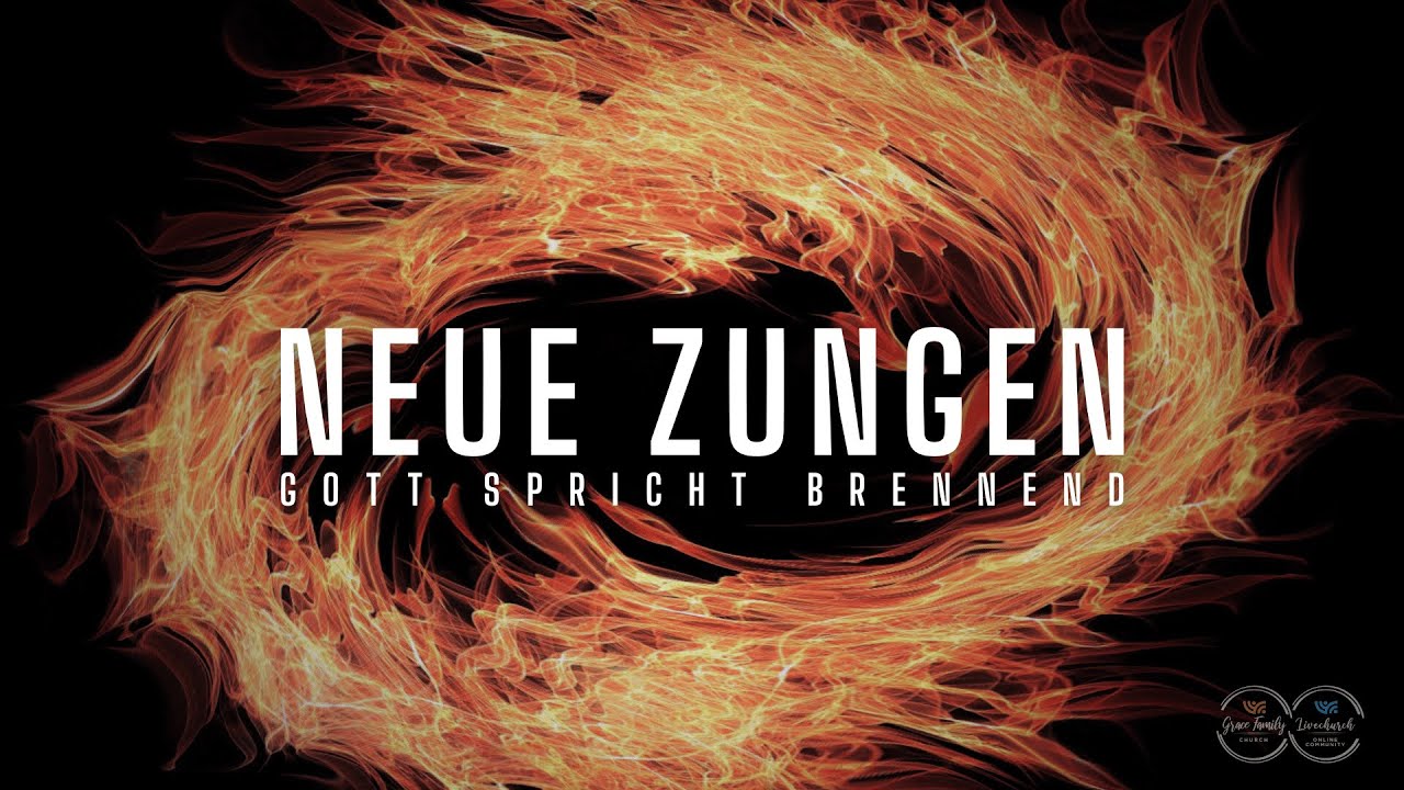 Neue Zungen 1 -  Gottes Art zu entzünden (8.6.2025)