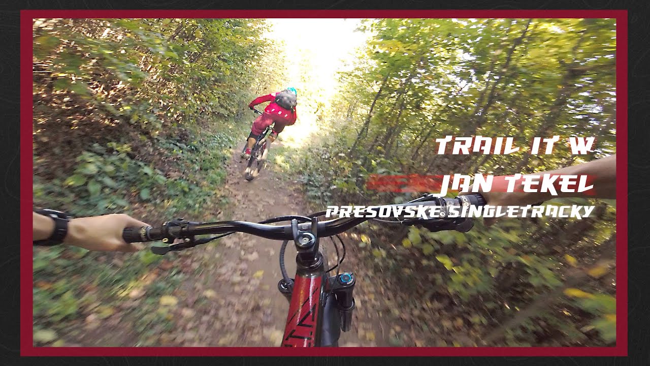 TRAIL IT w .... JÁN TEKEL | Prešovské singletracky