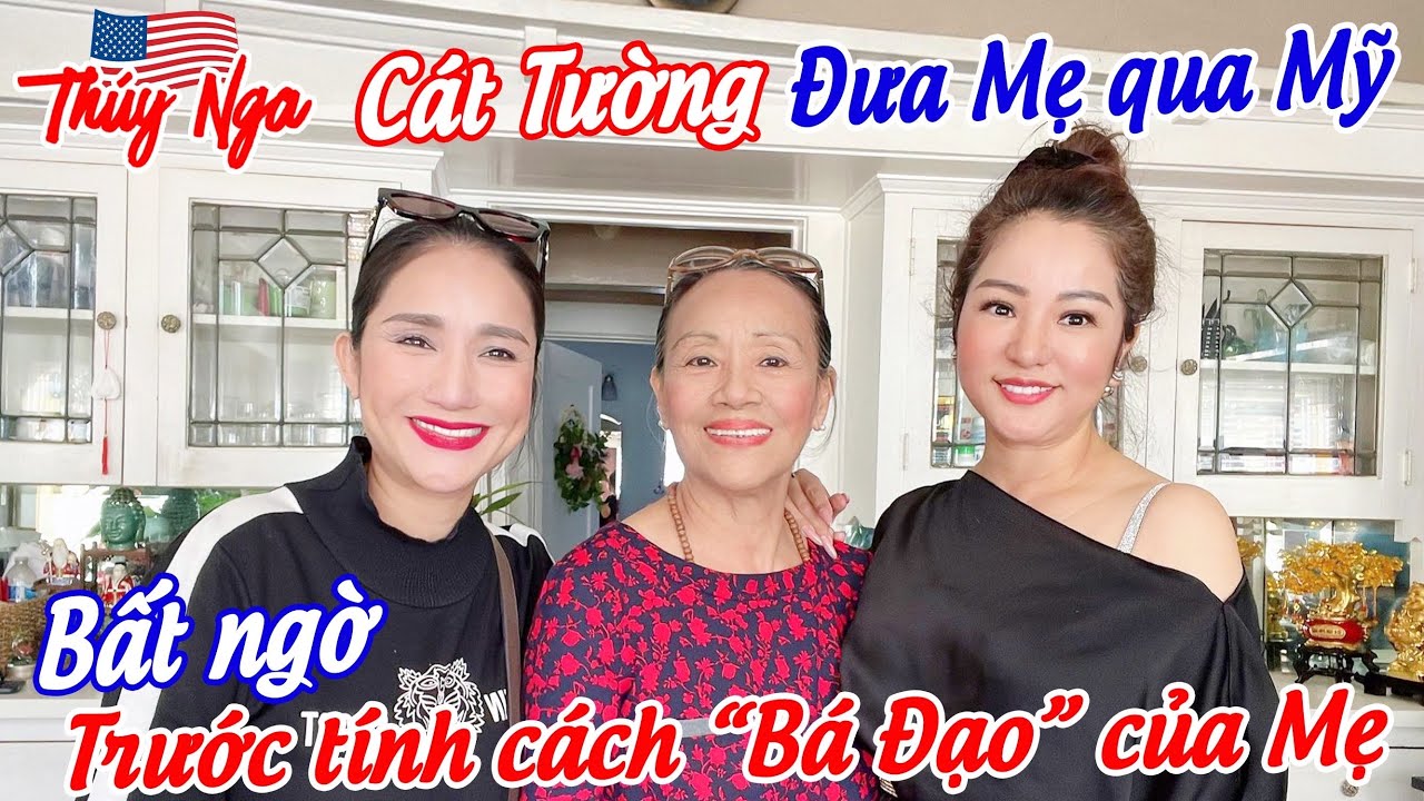 Cát Tường đưa Mẹ qua Mỹ…bất ngờ trước tính cách “Bá Đạo” của Mẹ