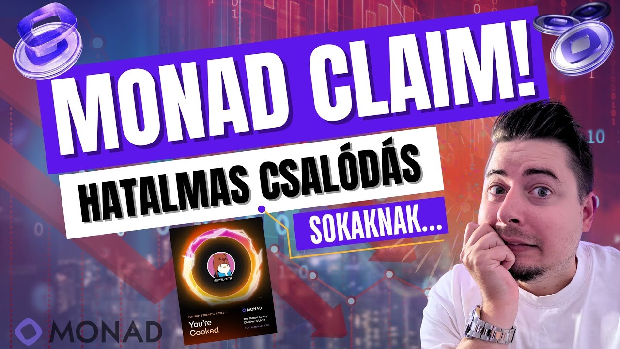 Elindult a Monad Claim! - Hatalmas csal&oacute;d&aacute;s (sokaknak)! - Minden amit tudnod kell!