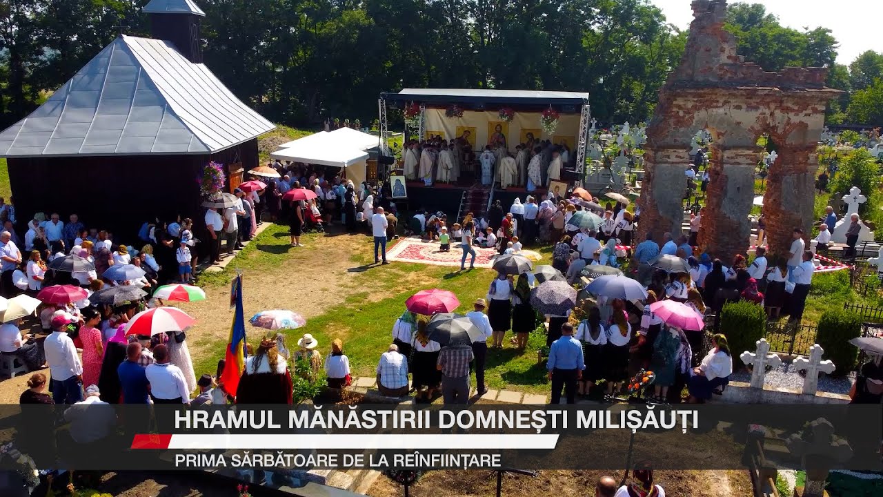 Hramul Mănăstirii Domnești Milișăuți, prima sărbătoare de la reînființare