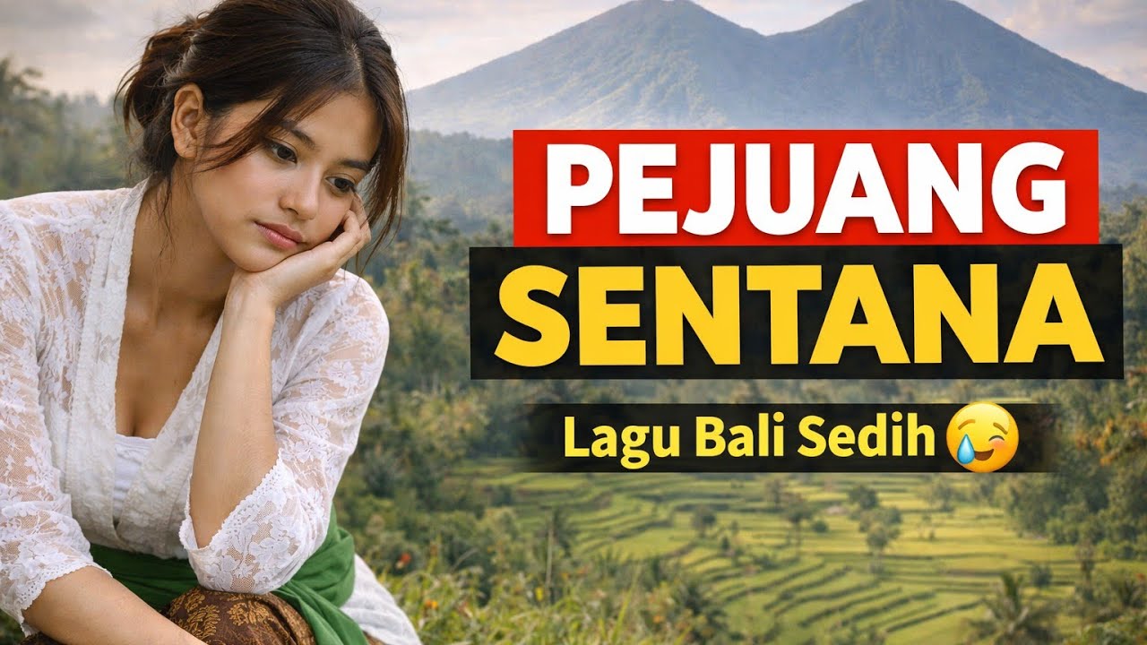 Pejuang Sentana – Lagu Bali Sedih Menyentuh Hati 2026. Kisah Nyata Perjuangan Hidup Wanita Bali