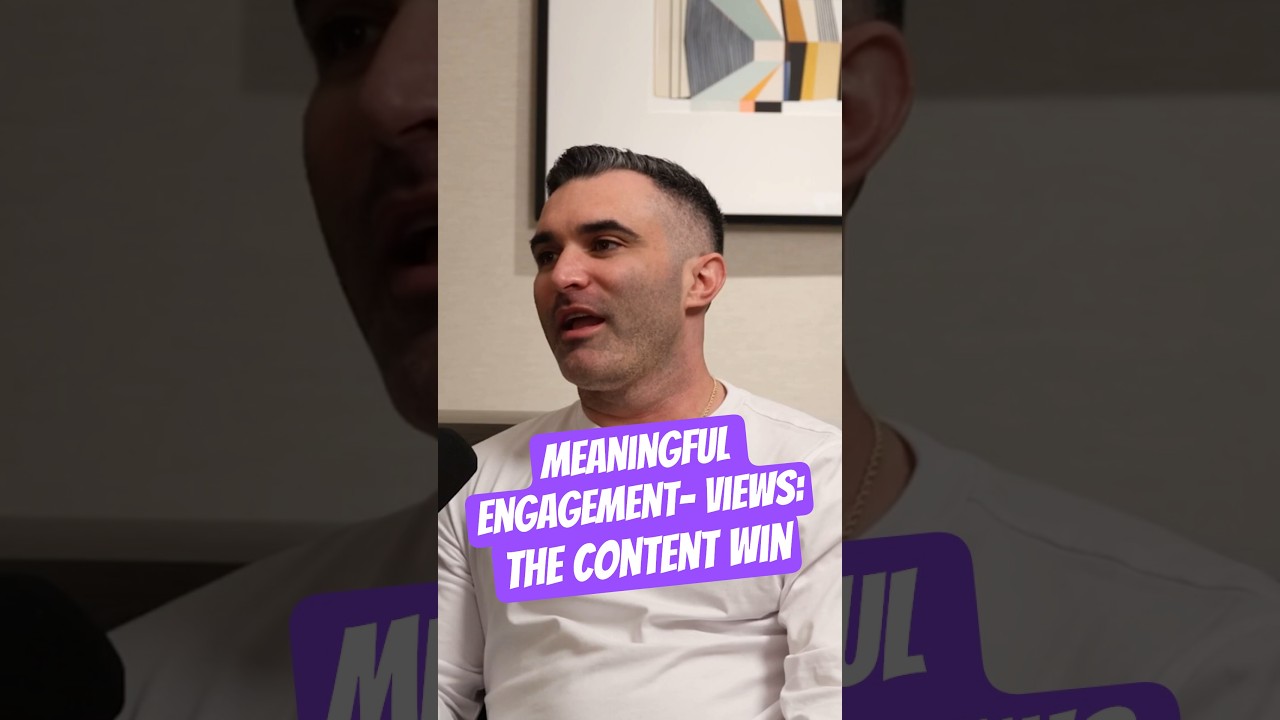 Meaningful Engagement -  Views: The Content Win