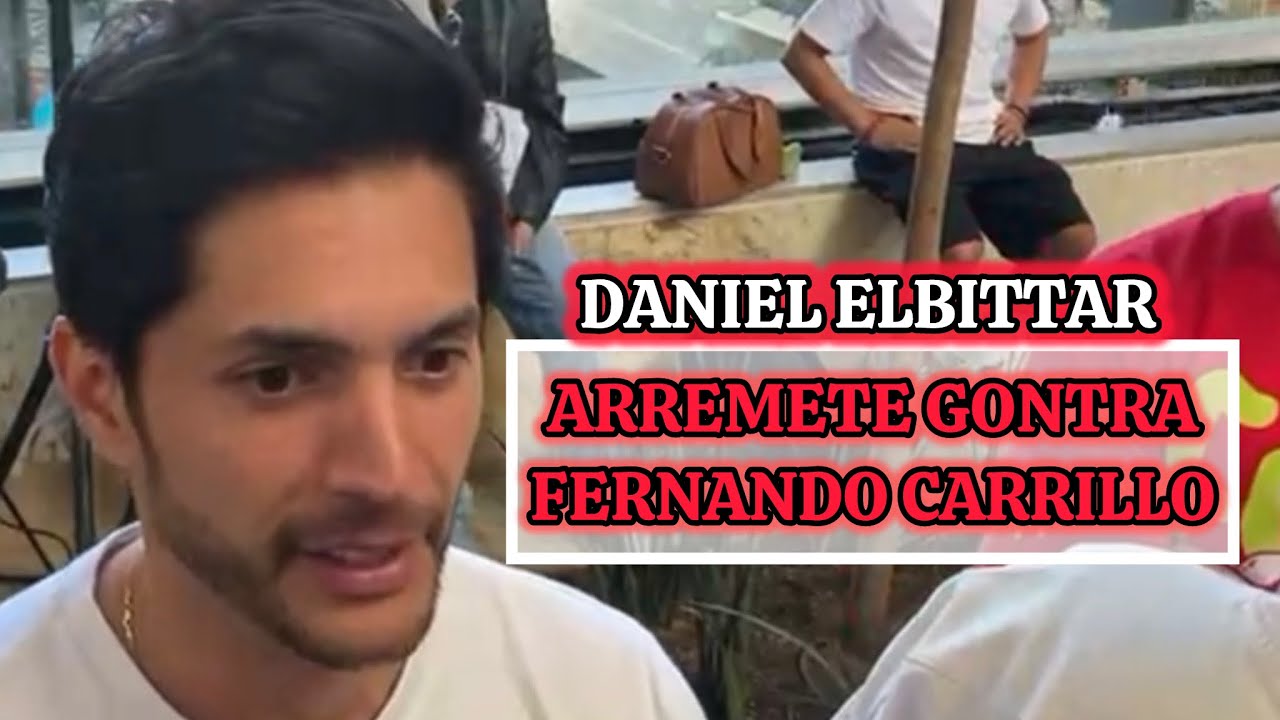 🤮 NO LO SOPORTA 🤮 Daniel Elbittar despotrica contra Fernando Carrillo y no lo acepta como Venezolano