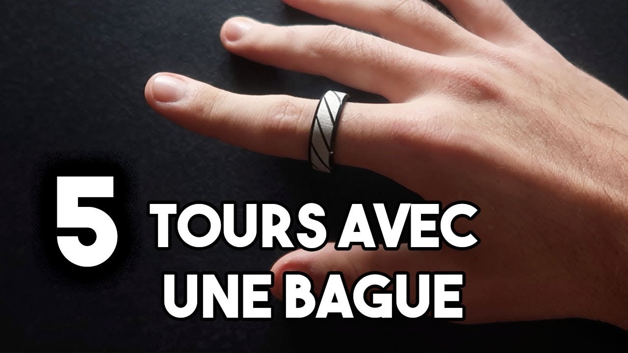 5 TOURS FACILES ET IMPRESSIONNANTS AVEC UNE BAGUE EXPLIQU&Eacute;S !