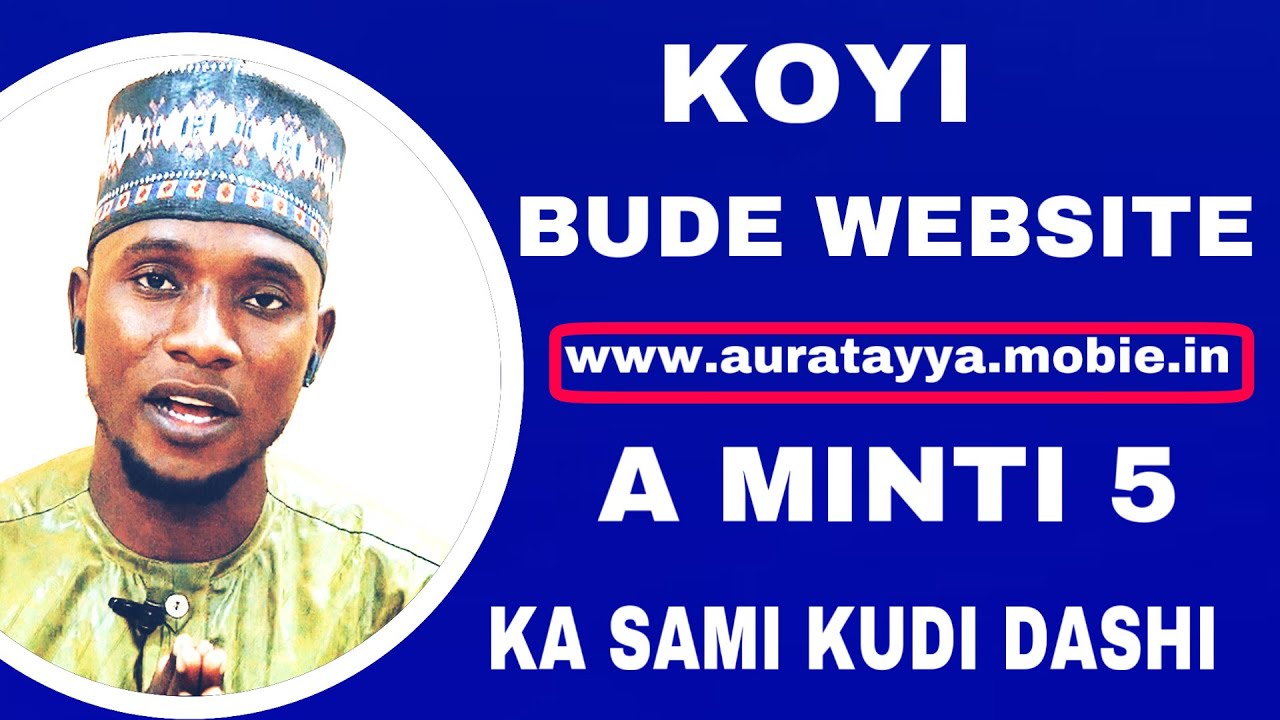 Yanda zaka bude website acikin minti biyar (5) sannan ka dinga samin kudi ta cikin sa /2021
