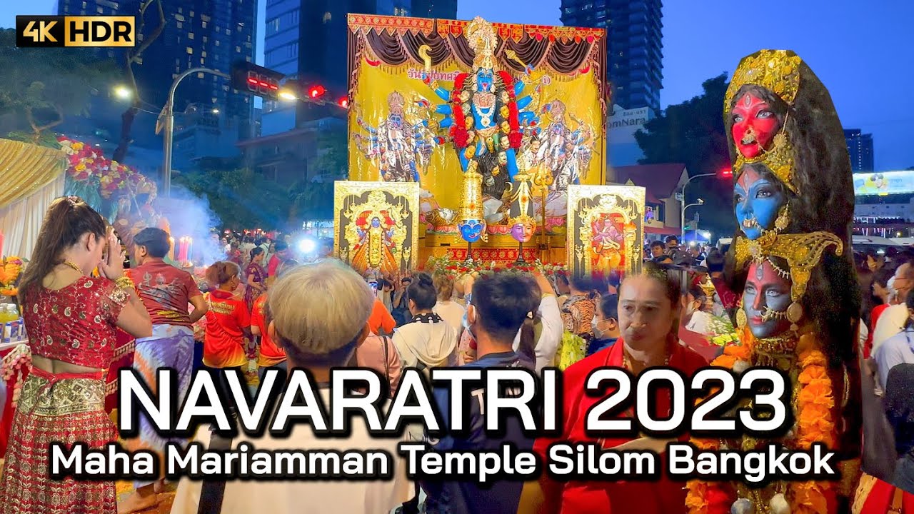 🇹🇭 4K HDR | Thailand Navaratri - Dussehra 2023 | Sri Maha Mariamman Temple Silom Bangkok