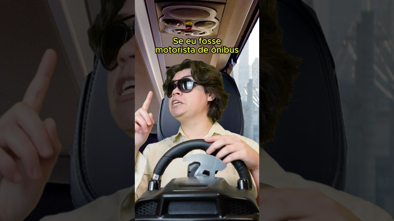 MOTORISTA DE &Ocirc;NIBUS | #humor