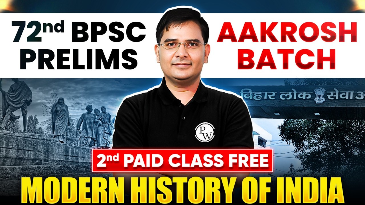 72nd BPSC Prelims Modern History 🔥| AAKROSH Batch 2nd Paid Class FREE | BPSC History | BPSC Wallah