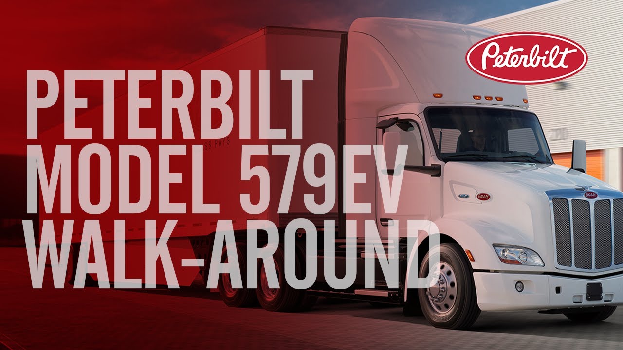 Peterbilt Model 579EV Electric Truck Walk-Around
