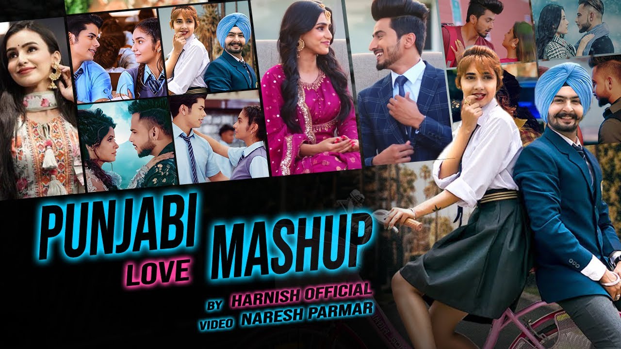 Punjabi Love Mashup 2020 -Best of Punjabi Mashup By Harnish & Naresh Parmar