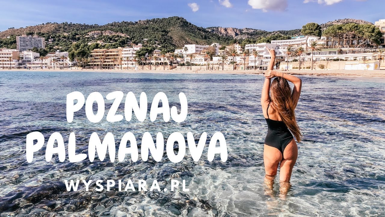 #2 Życie na Majorce - POZNAJ PALMANOVA