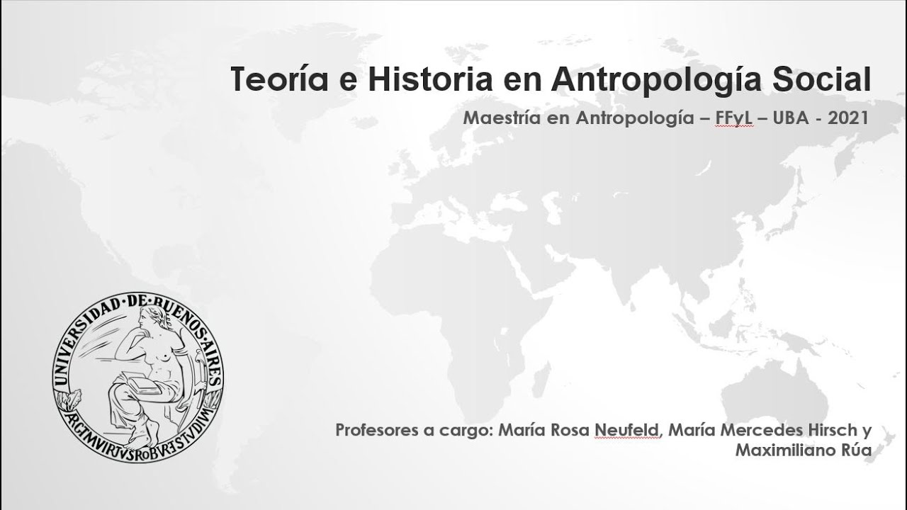 Teoría e Historia en Antropología Social Clase 1