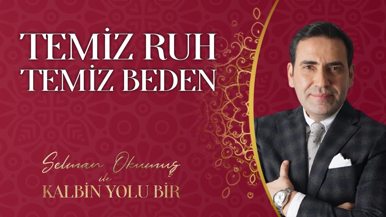Temiz Ruh Temiz Beden | Hafız Dr.Selman Okumuş