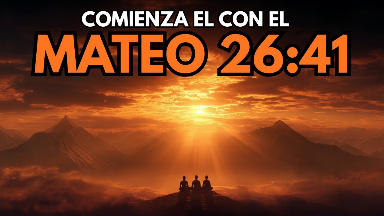 ORACIÓN DE LA MAÑANA CON MATEO 26:41 |  DIOS PREPARARÁ TU SEMANA Y TE LIBRARÁ DE TODO MAL