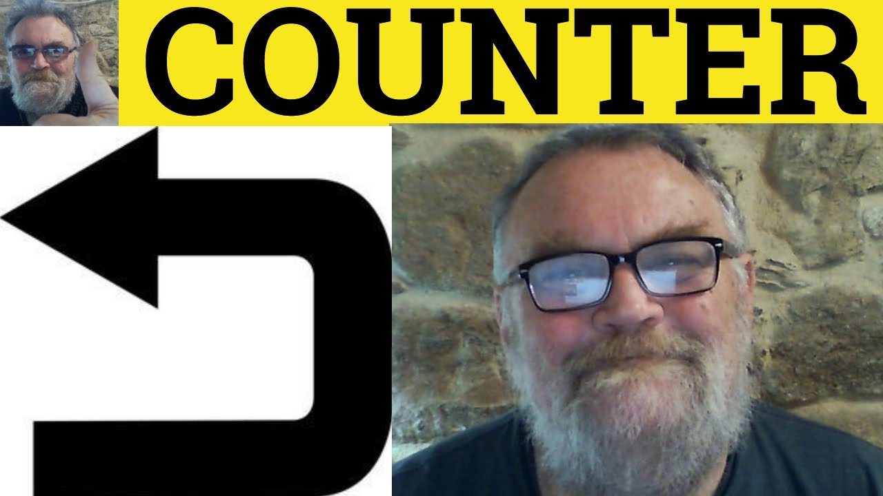 🔵 Counter Collocations - Counter Meaning - Counter Examples- Counter Prefixes - Counter Idioms