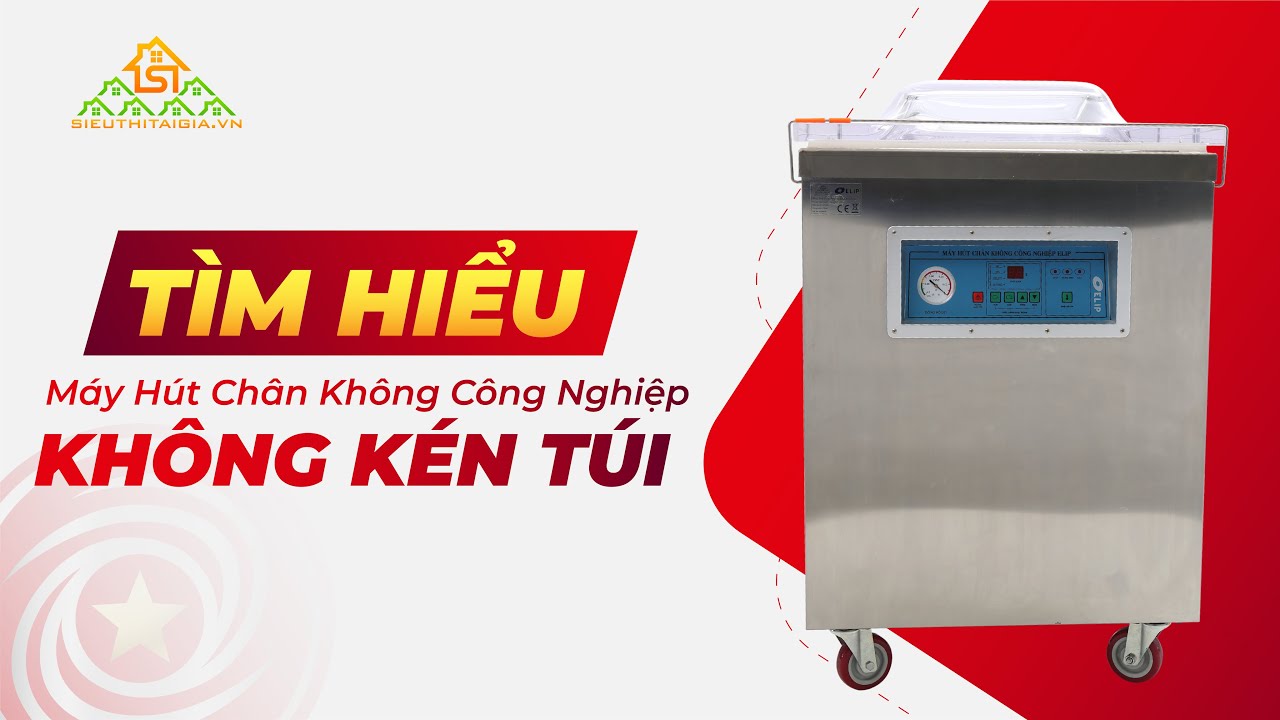 Tìm Hiểu Máy Hút Chân Không Công Nghiệp Không Kén Túi