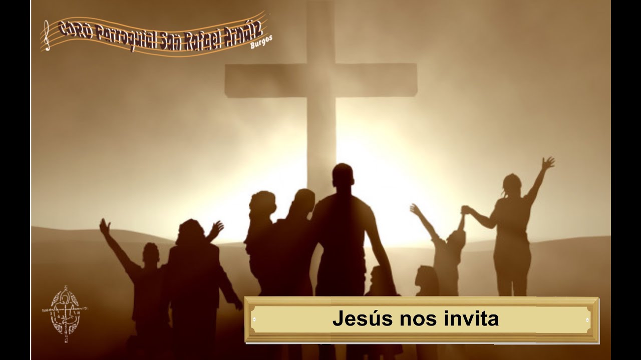 Jesús nos invita - Coro San Rafael Arnáiz (Burgos)