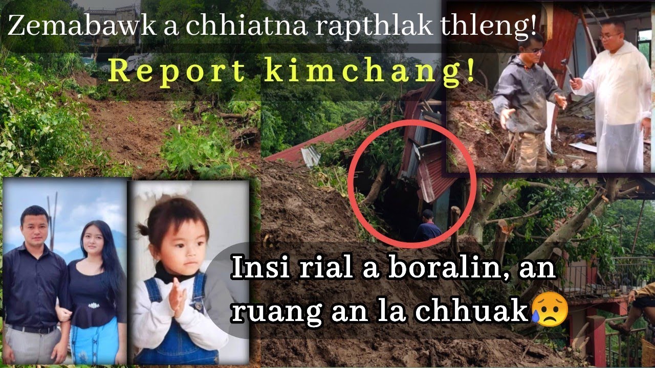 Vawiin Zemabawk a chhiatna rapthlak thleng Report kimchang! Insi rîalin ruang pathum an la chhuak😥
