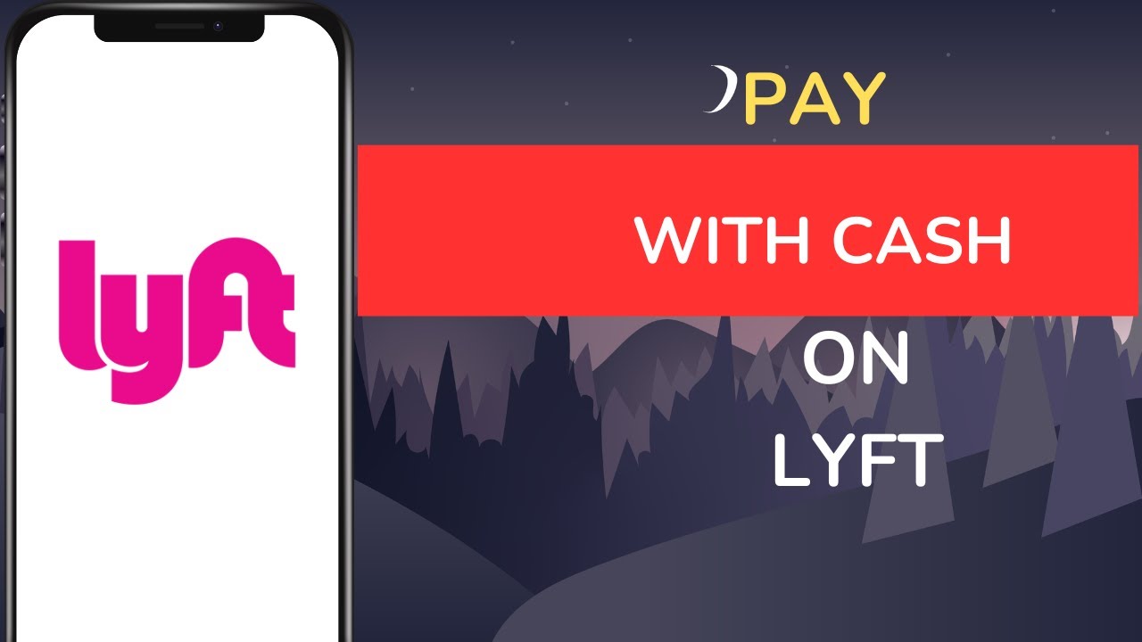 How to Pay with Cash on Lyft