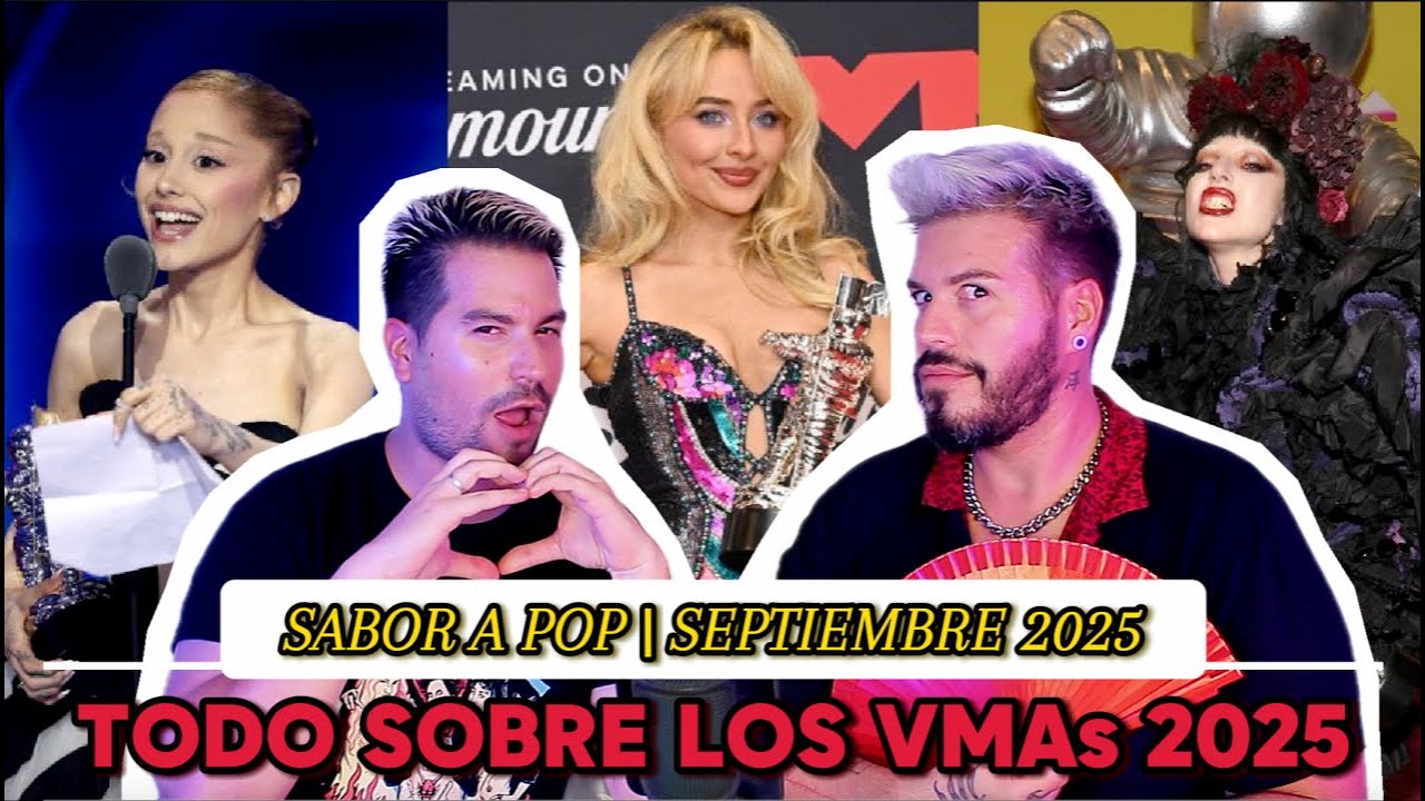 TODO SOBRE LOS VMAs 2025 | SABOR A POP SEPTIEMBRE 2025 (CAP. 12)