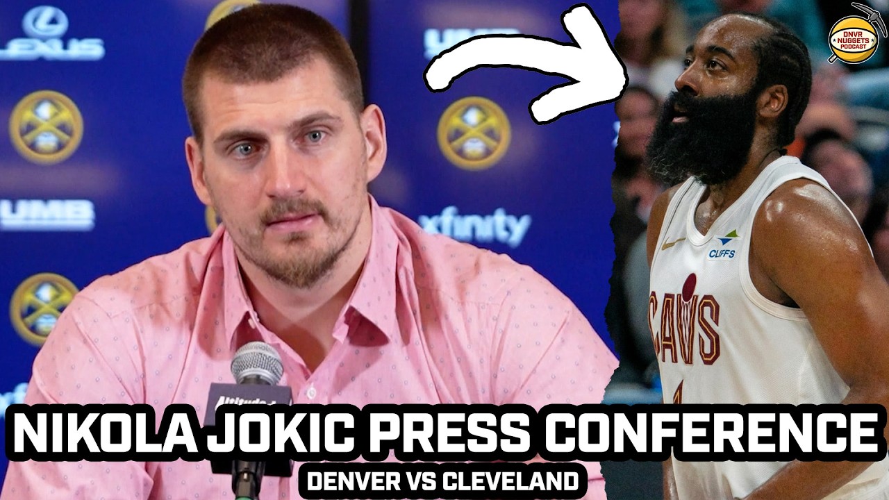Nikola Jokic Praises James Harden & Keeps it Real After Nuggets Late CHOKE vs Cavs