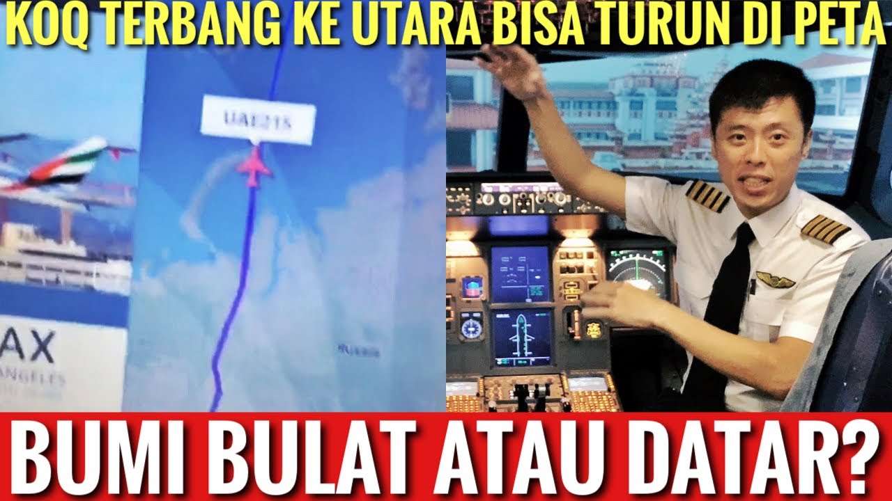 SEBENARNYA BUMI ITU BULAT ATAU DATAR SIH? KOQ ANEH RUTE JAUH DI PILIH - TANYA PILOT