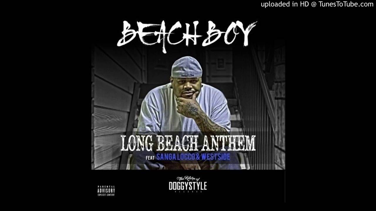 Beach Boy Ft. Sanga Locco & Westside - Long Beach Anthem
