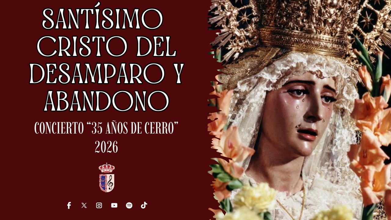 [4K] Santísimo Cristo del Desamparo y Abandono | Concierto 