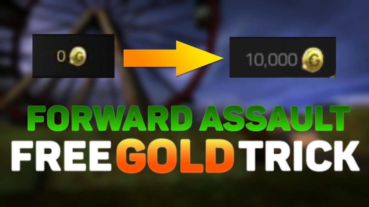 Forward Assault Free Gold Tricks
