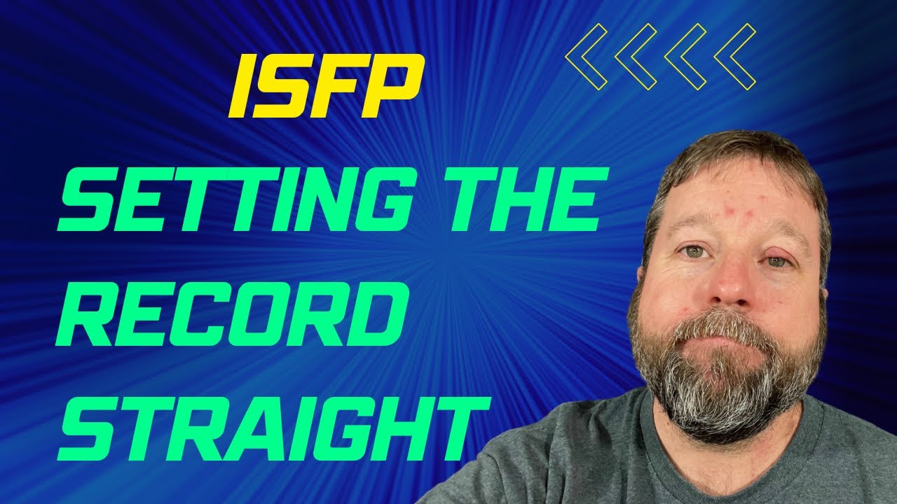 ISFP Setting the Record Straight