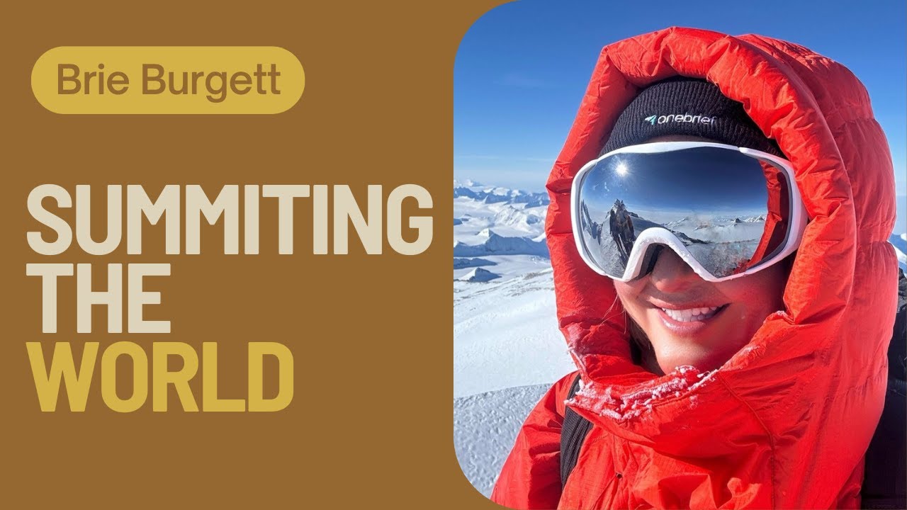 BRIE BURGETT│Summiting The World