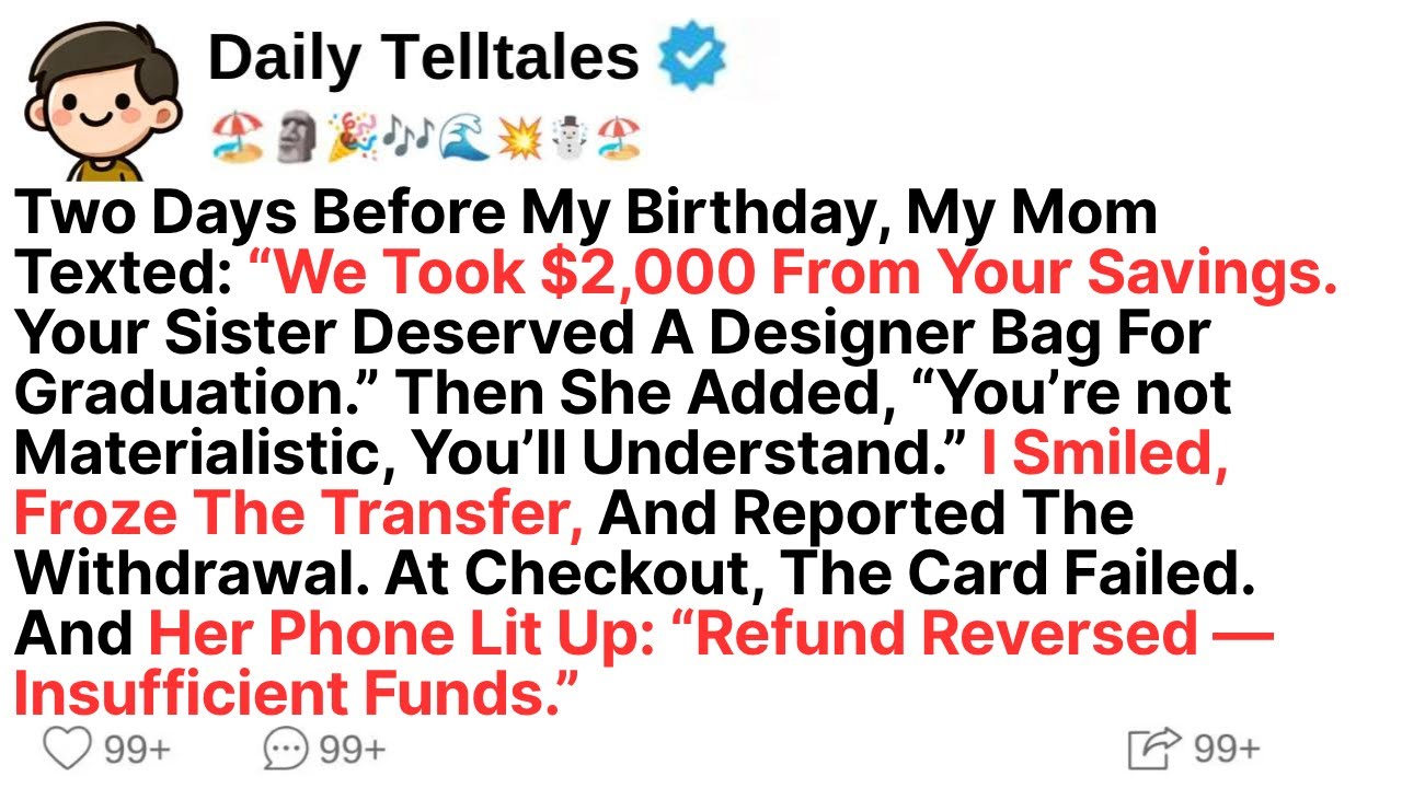 Two Days Before My Birthday, My Mom Texted: “We Took $2,000 From Your Savings. Your Sister Deserved
