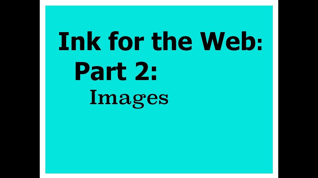 Ink for the Web: Part 2: Images (Inky 0.10.0 / Ink 0.8.2)