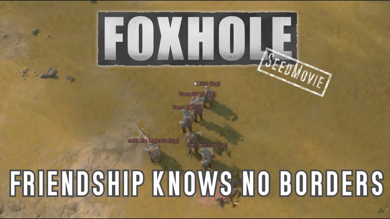 Foxhole 🎖️ Friendship knows no Borders // Best Ingame Moments [GER/EN]