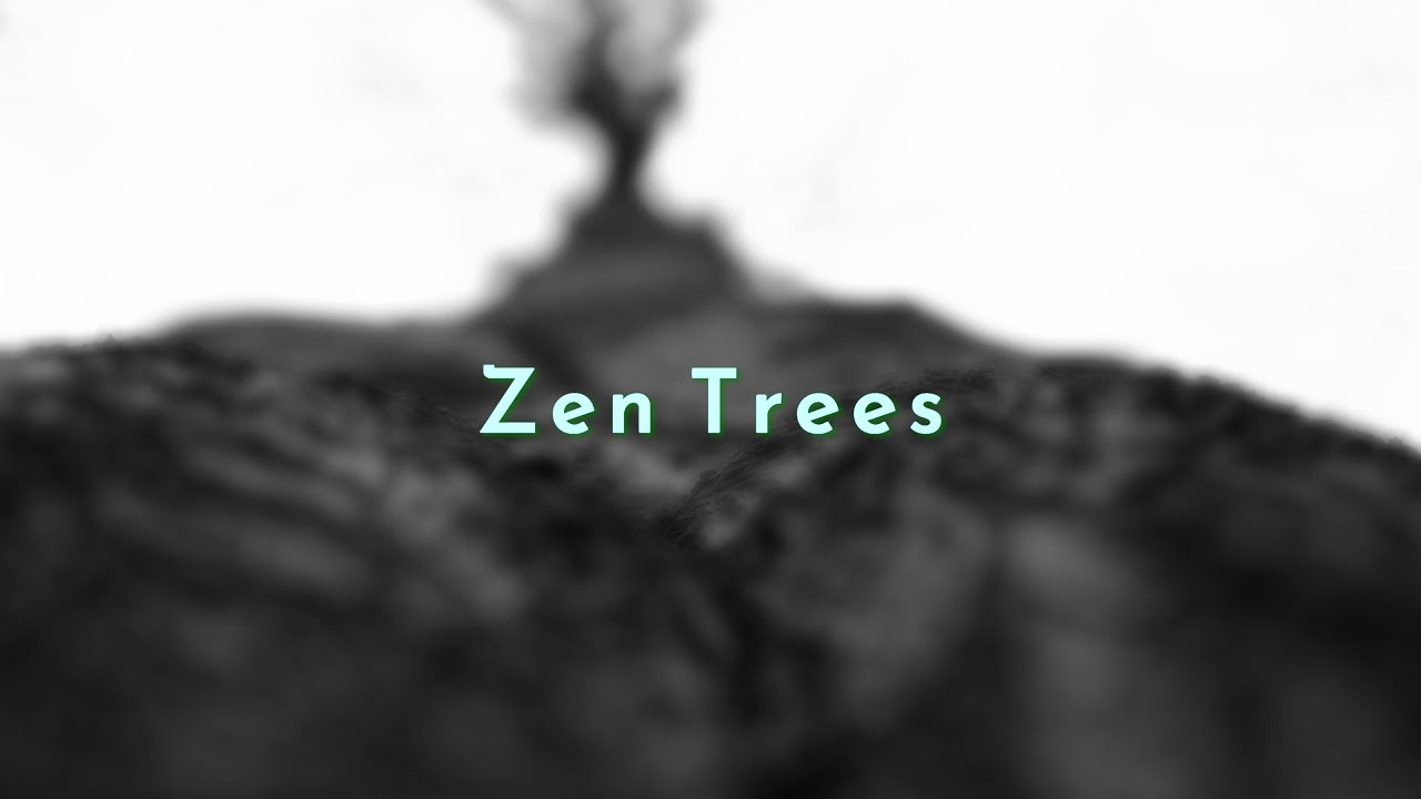Zen Trees