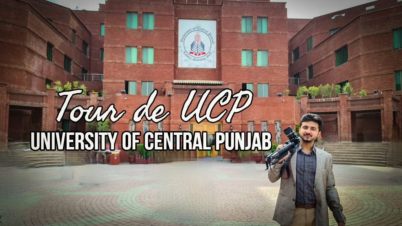 Tour of UCP | University Of Central Punjab
