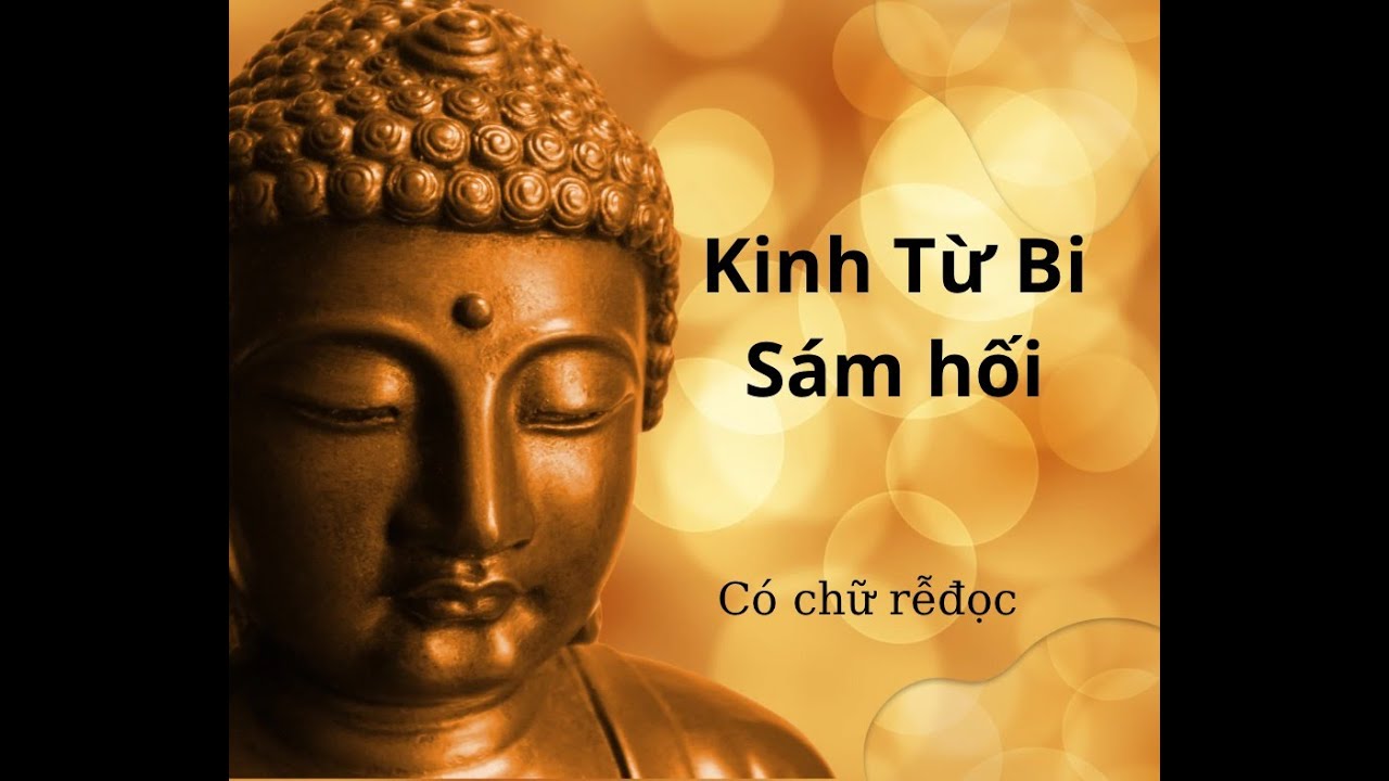 Kinh Từ Bi S&aacute;m hối mỗi ng&agrave;y 10p trước khi đi ngủ ạ. Đầy đủ s&uacute;c t&iacute;ch