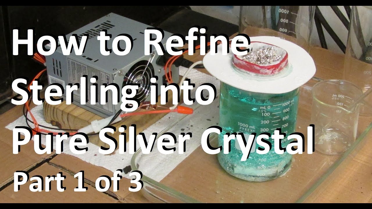 Silver Refining Pure Silver Crystal for Beginners Part 1of3
