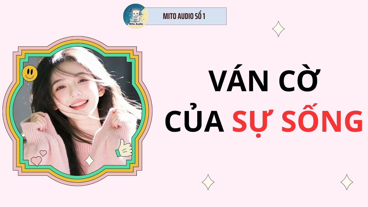 [ AUDIO FULL ] MITO AUDIO SỐ 1 | VÁN CƠ CỦA SỰ SỐNG